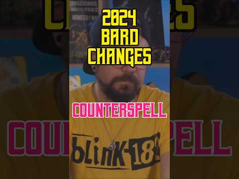 2024 Bard Changes - Countercharm