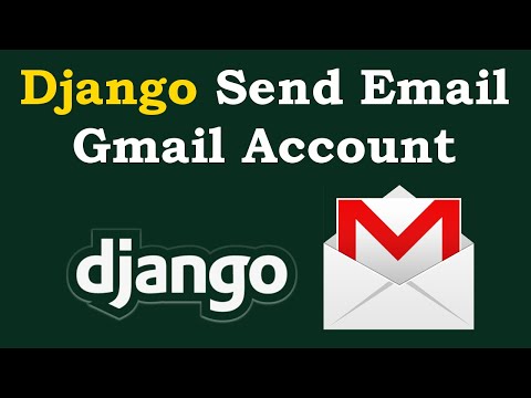 Django Sending Email To Gmail Account | Python Send Email