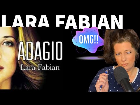 LARA FABIAN - "ADAGIO" - REACTION - THIS WOMAN'S VOICE IS INSANELY BEAUTIFUL!!!!