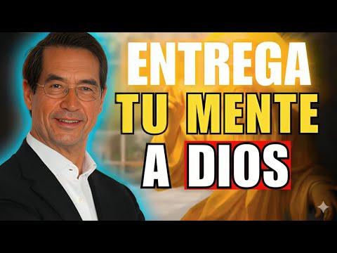 🌟 CÓMO ENTREGAR TU MENTE A DIOS y tu vida cambiará | Mario Alonso Puig 🌟