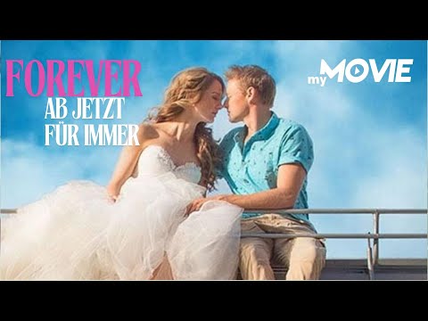 Forever - Ab jetzt für immer | ROMANTISCHE KOMÖDIE❤️