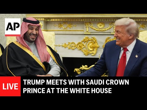 LIVE: Trump hosts Saudi Crown Prince Mohammed bin Salman at the White House