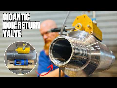 Making a GIANT Non Return Valve (With Shop Made MONSTER Tools!)