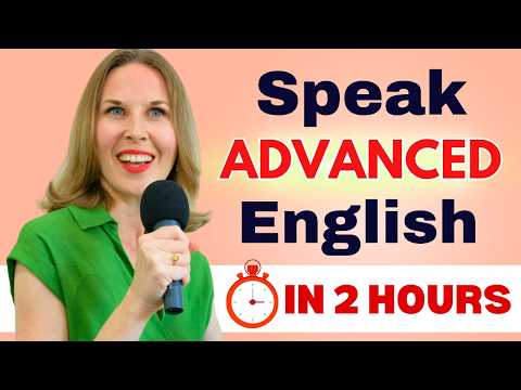 ADVANCED ENGLISH VOCABULARY MASTERCLASS: Get Fluent in 2 Hours!