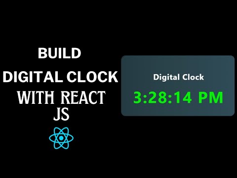 Build a Digital Clock using React JS in 15 minutes! React Project For Beginners