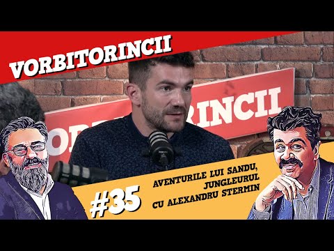 Podcast Vorbitorincii 35. Aventurile lui Sandu, jungleurul