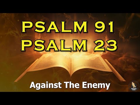 PSALM 91 & PSALM 23 The Two Most Powerful Prayers In The Bible