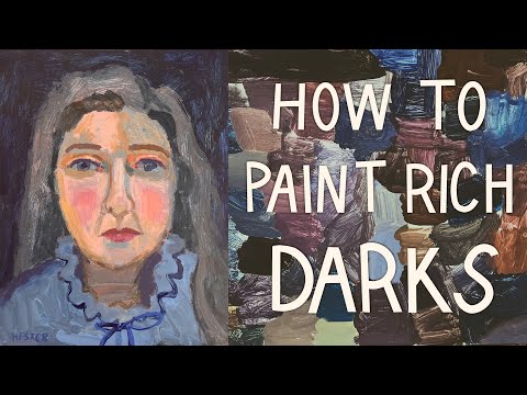 How To Paint Rich Beautiful Darks