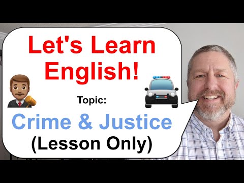 Let's Learn English! Topic: Crime and Justice π π¨π½ββοΈ (Lesson Only)