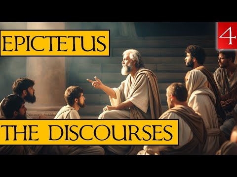 The Discourses of Epictetus - Book 4 - (My Narration & Notes)