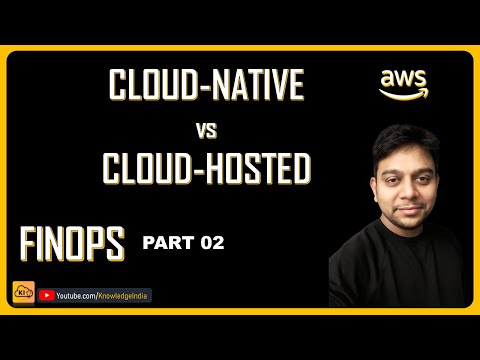 CLOUD FINOPS - Part 02 | CLOUD NATIVE vs SELF-MANAGED Services | Concept & Process