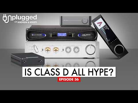 Does Amplifier Class REALLY Matter? Class D vs Class AB /Unplugged 36