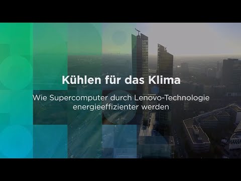 Kühlen für das Klima. Wie Supercomputer durch Lenovo-Technologie energieeffizienter werden