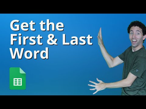 How to Capture the First and Last Word in Google Sheets