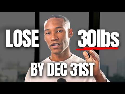 If you want to lose 30 pounds of fat by the end of 2025, copy this