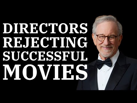 Successful Movies That Directors Rejected