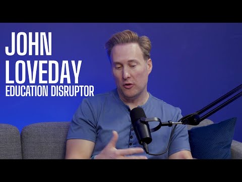Education disruptor | As Told By You Podcast | John Loveday