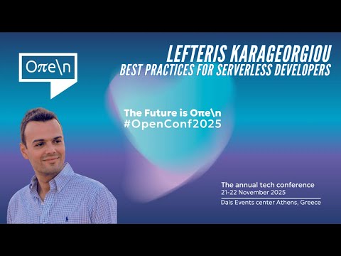 Lefteris Karageorgiou - Best practices for serverless developers | #open_conf