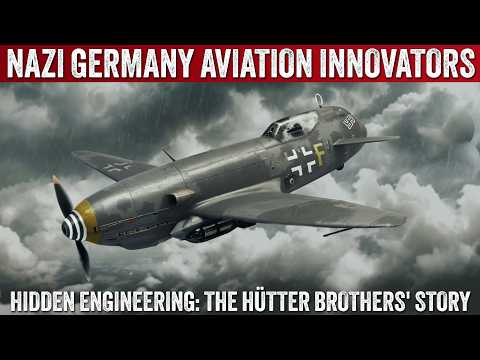 NAZI GERMANY AVIATION INNOVATORS | Hidden Engineering: The Hütter Brothers' Story | UPSCALED