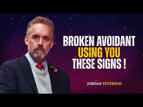 When an Emotionally Broken Avoidant is Using a You, They’ll show These Signs! | Jordan Peterson
