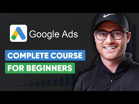 Google Ads For Beginners (2025 Complete Guide)