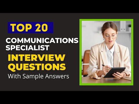 Communications Specialist Interview Questions & Answers for 2025