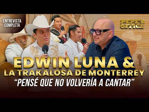⁠Edwin Luna & La Trakalosa de MTY: Pensé que no volvería a cantar | Pepe's Office
