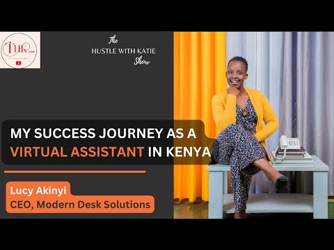 Lucy Akinyi on How to Become a Virtual Assistant in Kenya and Navigating Online Entrepreneurship.