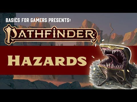 Pathfinder (2e): Basics of Hazards
