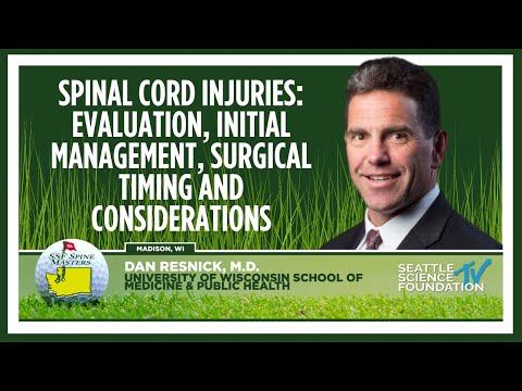 Spinal Cord Injuries Evaluation, Initial Mgmt, Surgical Timing & Considerations Dan Resnick, MD