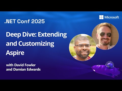 Deep Dive: Extending and Customizing Aspire