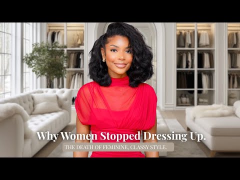 Why Women Stopped Dressing Like Women.....