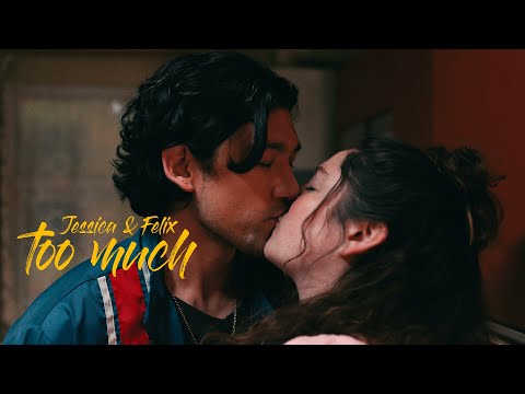 Jessica & Felix - TOO MUCH