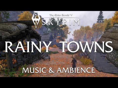 Rainy Towns | Calm and Soothing Skyrim Music & Ambience