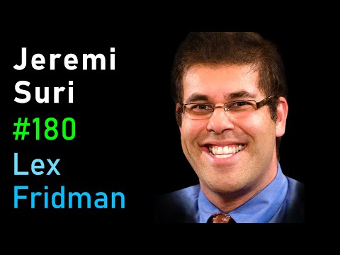 Jeremi Suri: History of American Power | Lex Fridman Podcast #180