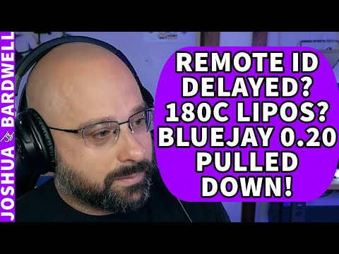 Ken Heron Says Remote ID Is Delayed? 180C Rating On Lipos?! Bluejay 0.20 Pulled Down? - FPV Stream