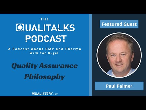 Paul Palmer - The QA/QC Philosophy in GMP [Podcast #01]