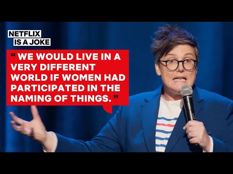 Hannah Gadsby on How Men Get to Name All The Lady Parts
