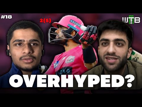 🇵🇰 Players FLOP in BBL Opener! | Weekly Cricket Overview | Wtb Cricket Podcast #18 