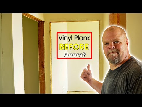 The Contactor ASKED If I WANT Doors Installed BEFORE Vinyl Plank