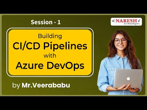 Workshop onBuildingCI/CD Pipelines with AzureSession 1 @ 10:00 AM (IST) by Mr.Veerababu on 13th july