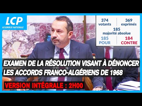 Examen de la résolution visant à dénoncer les accords franco-algériens de 1968  - Version intégrale