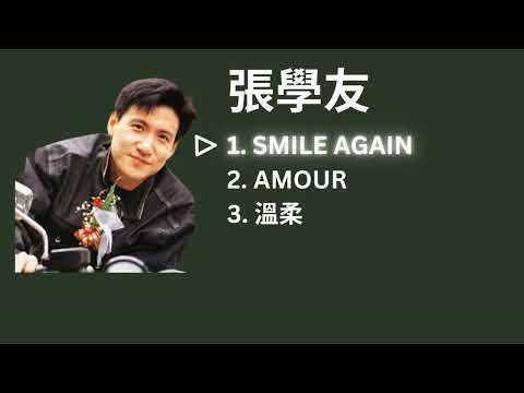 Jacky Cheung 張學友 Playlist - Smile Again / Amour / 溫柔