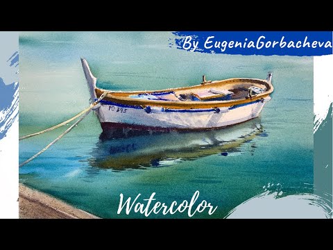 Watercolor Master Class | Boat at the pier | Demo and Tutorial by Eugenia Gorbacheva