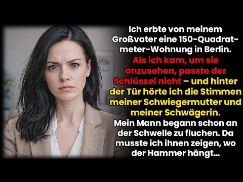Ich kam zur Erbwohnung, der Schlüssel passte nicht –hinter der Tür hörte ich die Schwiegermutter…