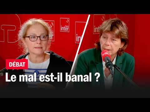 Le mal est-il banal ? - Le débat de la grande matinale