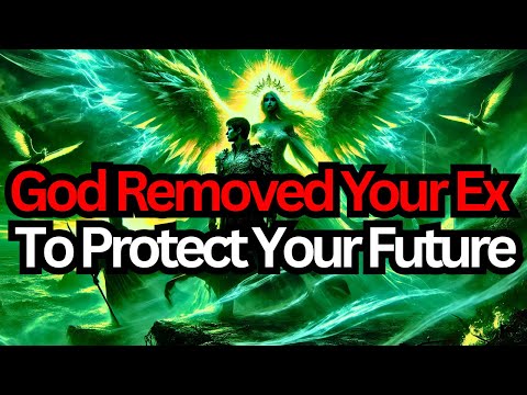 Chosen One, God Said “I Removed Your Ex (Old Lover) To Protect Your Future”