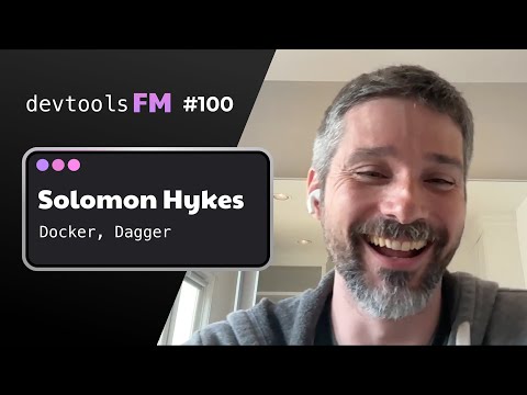 Solomon Hykes - Docker, Dagger, and the Future of DevOps