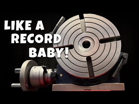 Rotary Tables Are Pretty Sweet