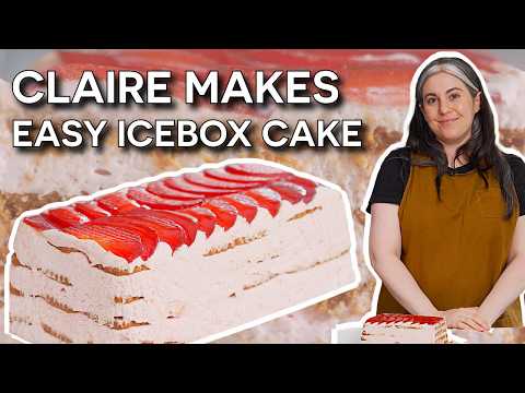 How to Make an Easy Summer Icebox Cake with Claire Saffitz | Dessert Person